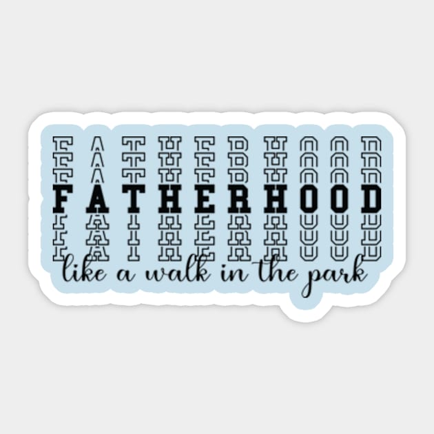 Fatherhood Like A Walk In The Park Sticker by AdultSh*t